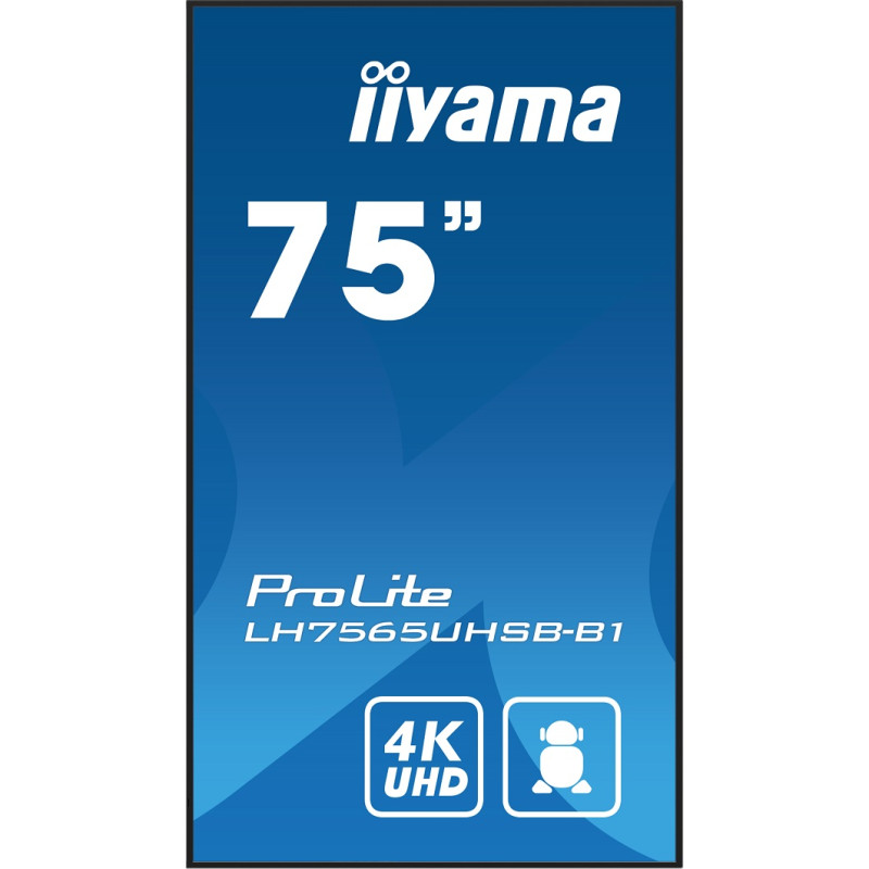 75'' iiyama LH7565UHSB-B1: IPS, 4K UHD, Android, 24/7